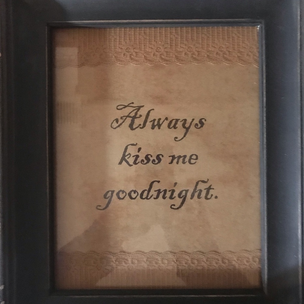 Always Kiss me Good night Framed Art